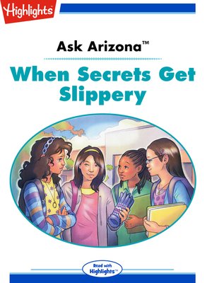 cover image of Ask Arizona: When Secrets Get Slippery